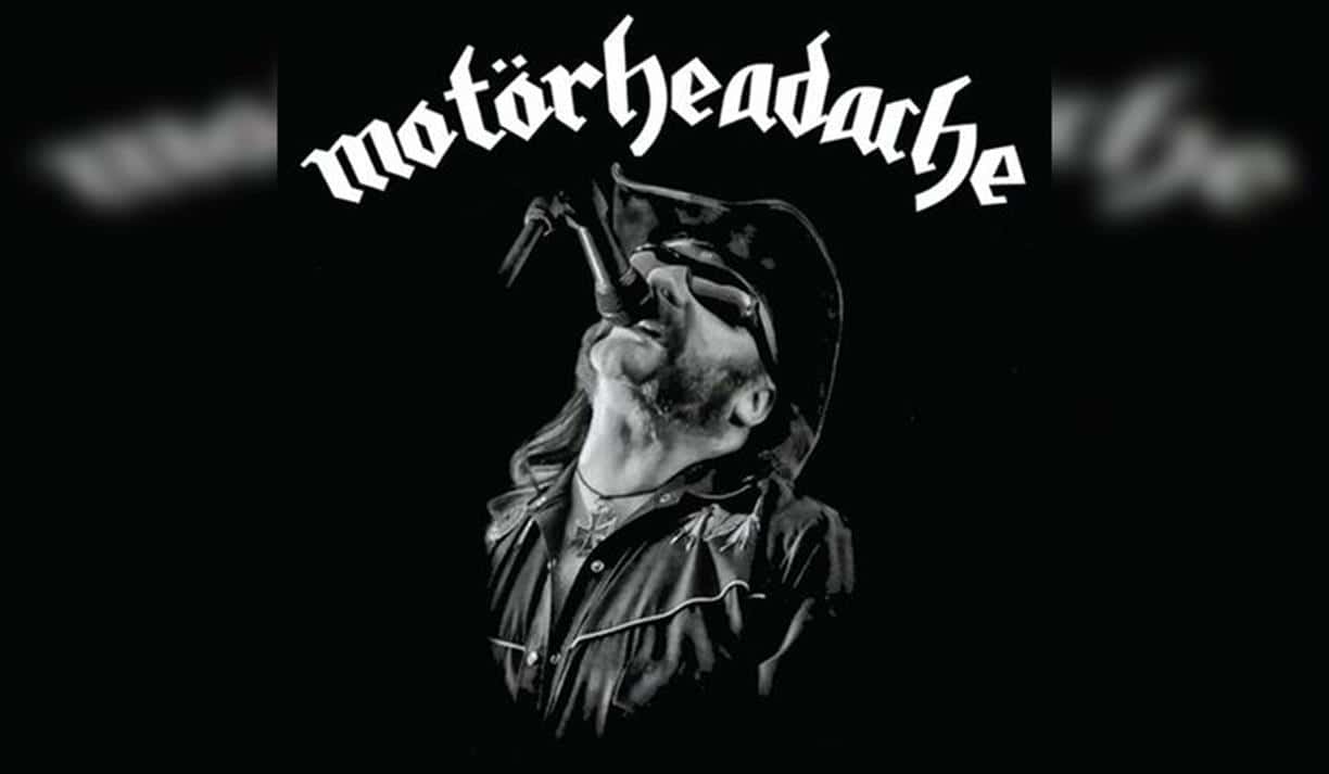 Motörheadache