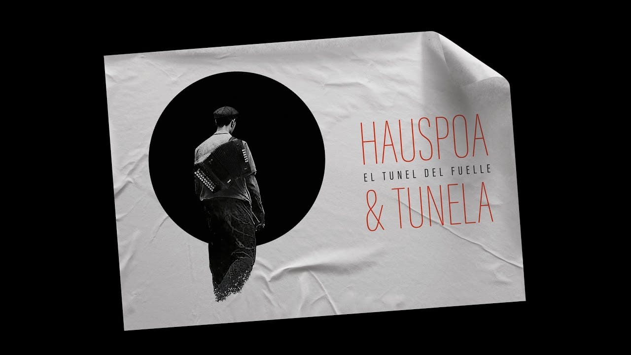 El t煤nel del fuelle (Hauspoa & Tunela)