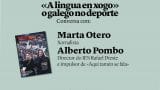 Conversaci贸n 'A lingua en xogo: o galego no deporte'