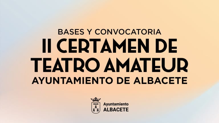 II Certamen de Teatro Amateur Ayuntamiento de Albacete