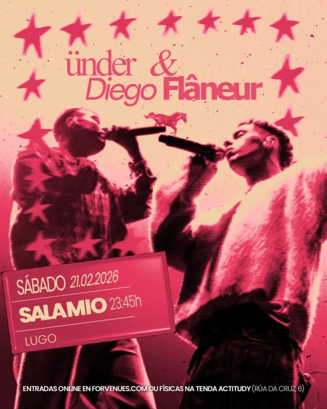 Ünder & Diego Flâneur en Lugo