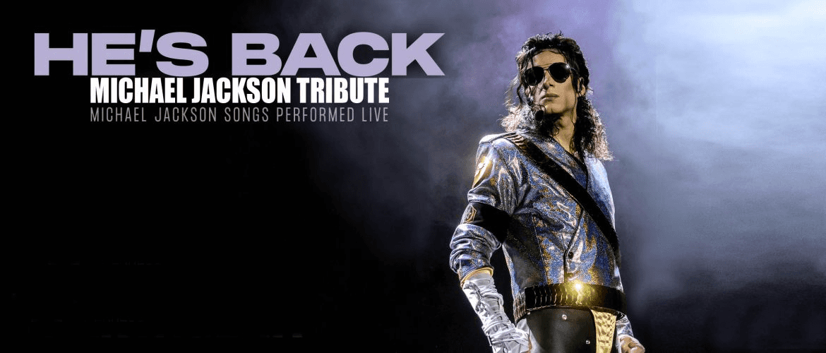 He's Back - Michael Jackson Tribute