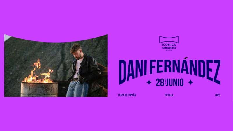 Dani Fernández - La Insurrección Tour en Icónica Santalucía Sevilla Fest
