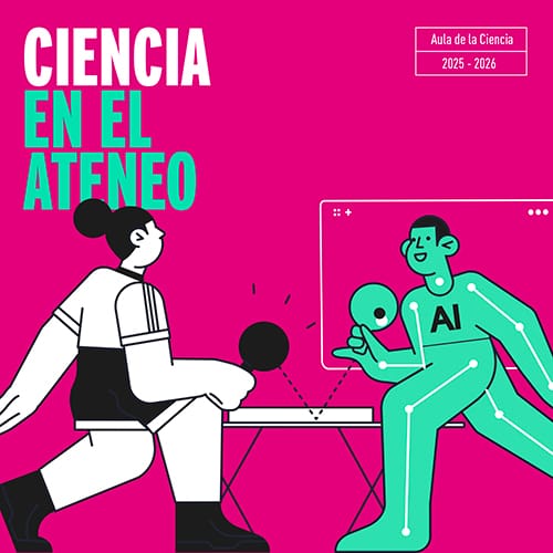 Ciencia en el Ateneo: Regulando lo invisible: Ética y derecho en la era de la inteligencia artificial