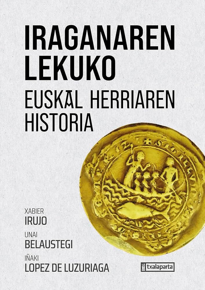 Presentaci贸n del libro 'Iraganaren Lekuko Euskal Herriaren Historia'