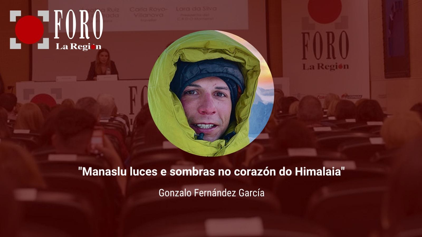 Foro La Región: Manaslu luces e sombras no corazón do Himalaia