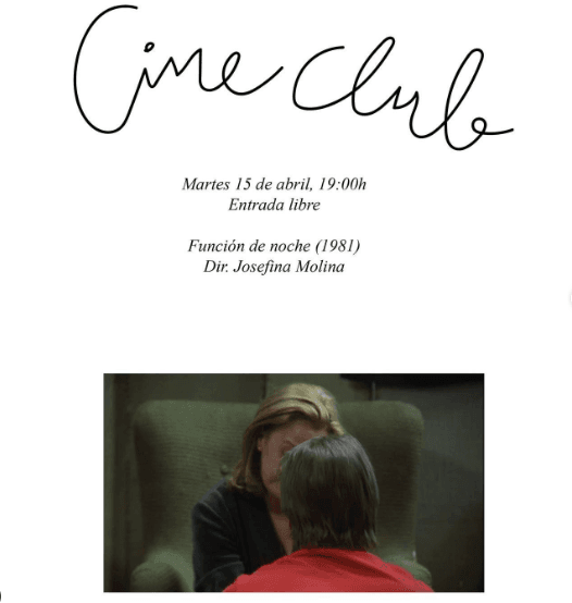 Cineclub en la F谩brica de Creaci贸n: "Funci贸n de noche", de Josefina Molina